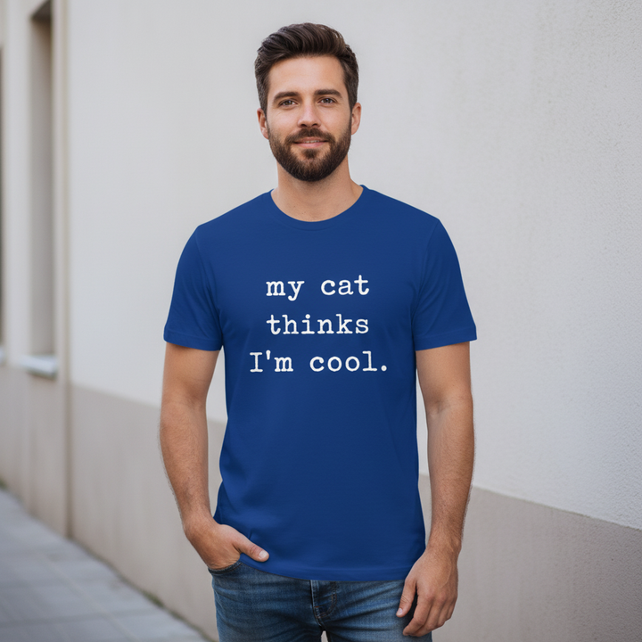 My Cat Thinks I’m Cool — Premium T-Shirt